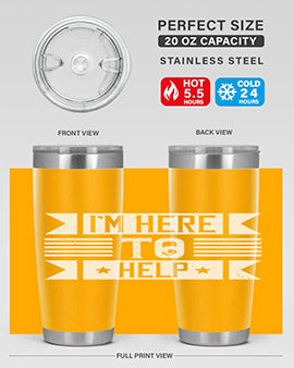 Im Here to Help Style 46#- volunteer- Tumbler