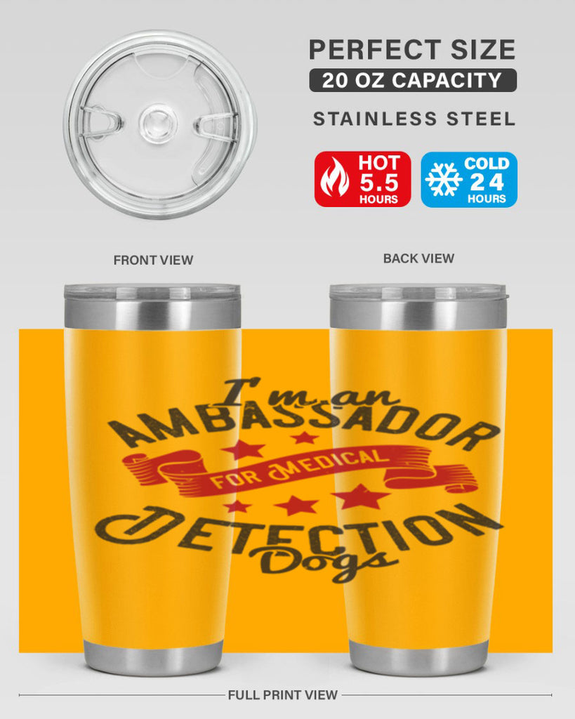Im an ambassador for Medical Detection dogs Style 41#- medical- tumbler