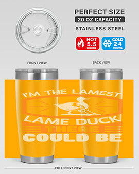 Im the lamest lame duck there could be Style 37#- duck- Tumbler