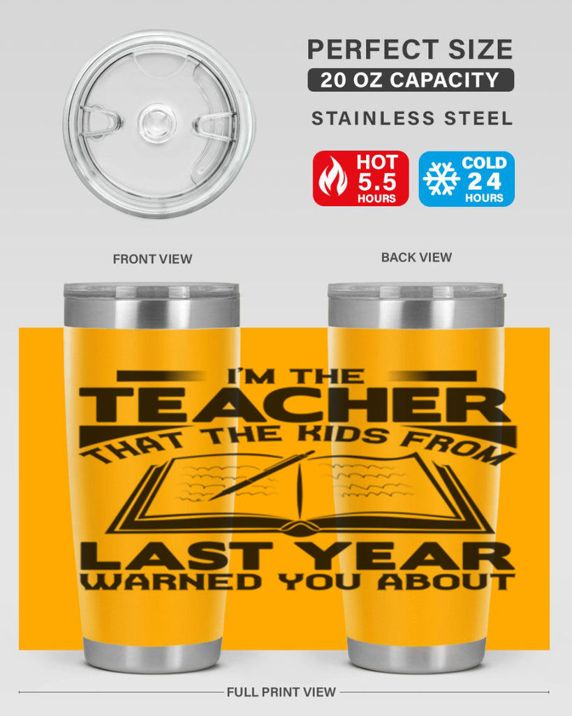 Im the teacher Style 114#- teacher- tumbler