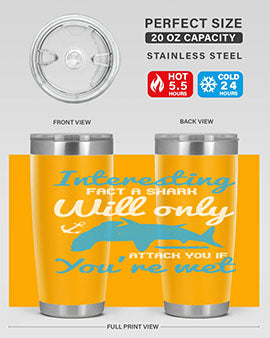 Interesting fact a shark will only attack you if you’re wet Style 62#- shark  fish- Tumbler