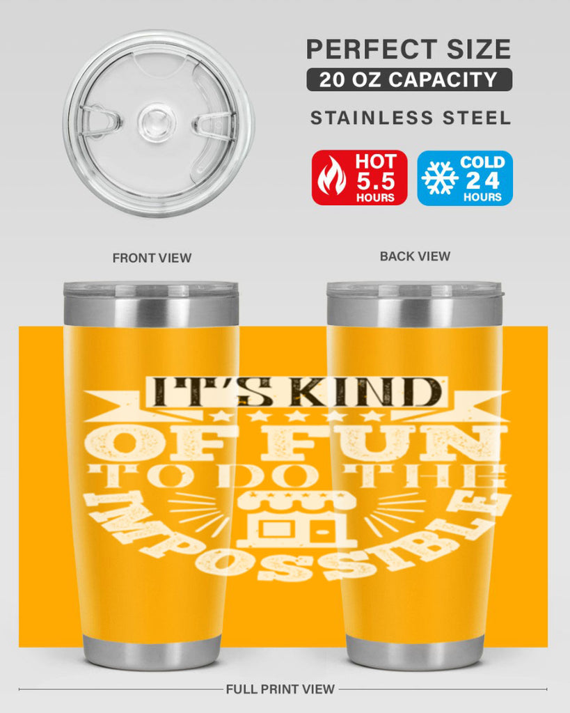 It’s kind of fun to do the impossible Style 30#- architect- tumbler