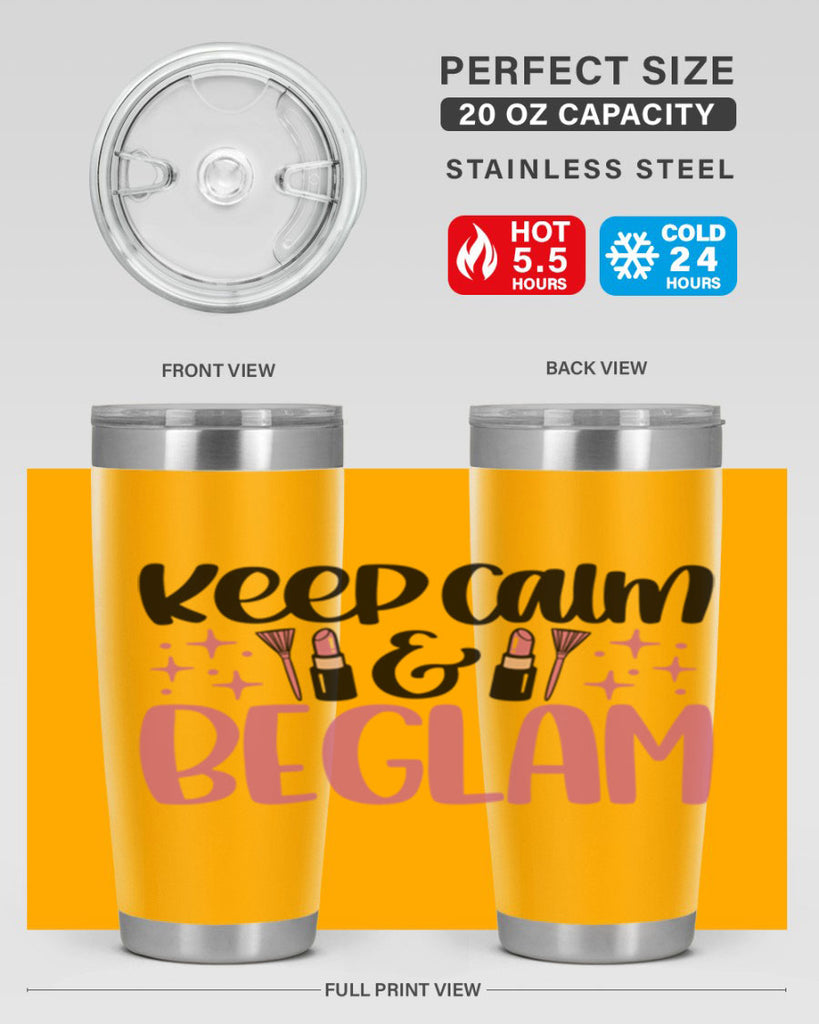 Keep Calm Be Glam Style 74#- make up- Tumbler