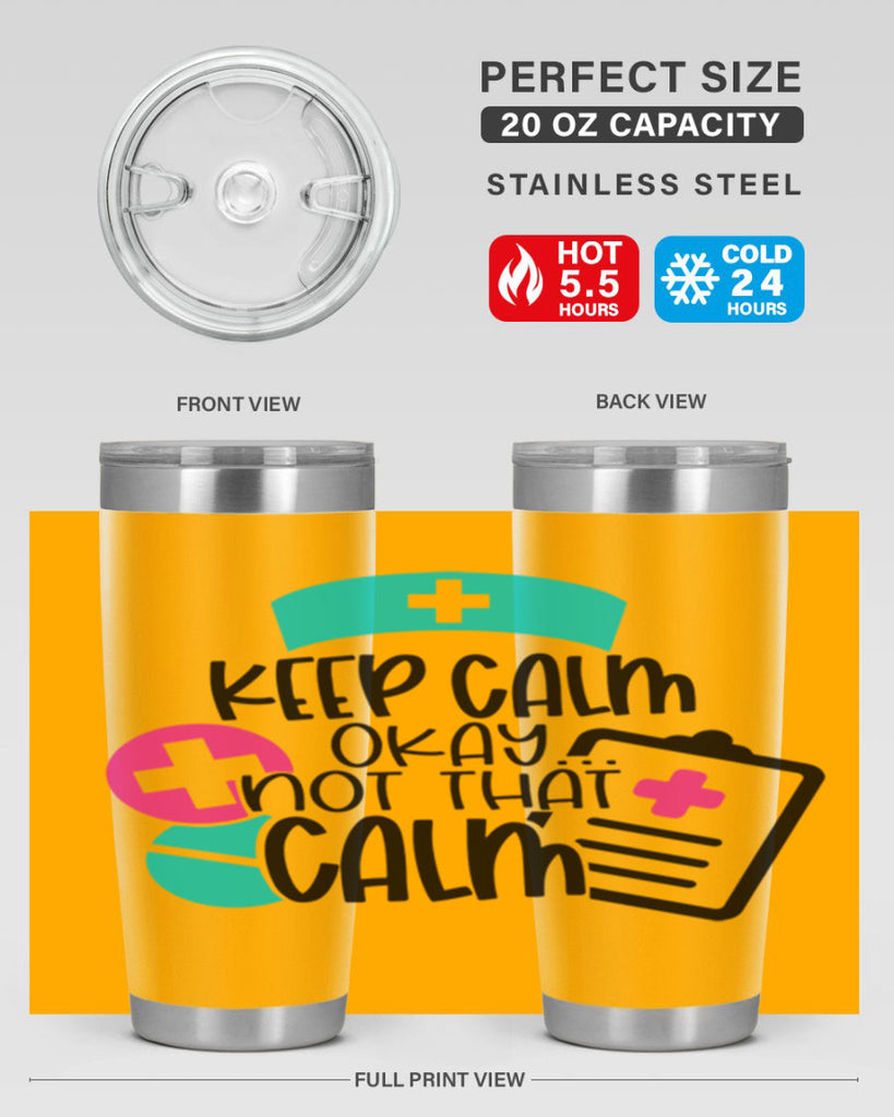 Keep Calm Okay Not That Calm Style Style 144#- nurse- tumbler