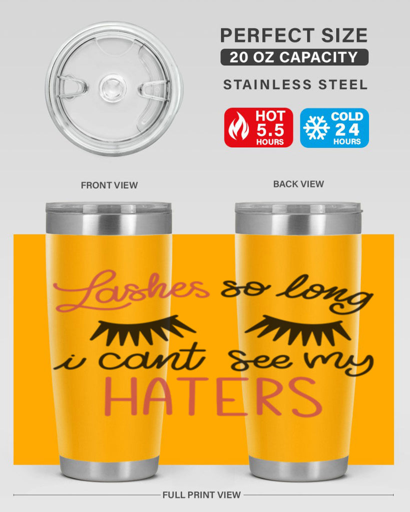 Lashes so Long I Cant See my Haters Style 64#- make up- Tumbler