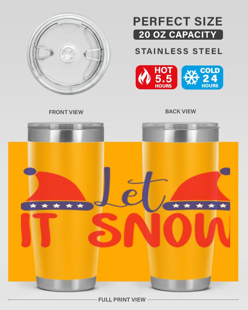 Let It Snow 289#- winter- Tumbler