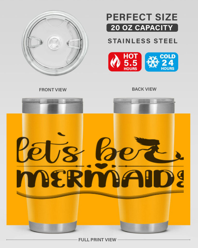 Lets be mermaids 295#- mermaid- Tumbler