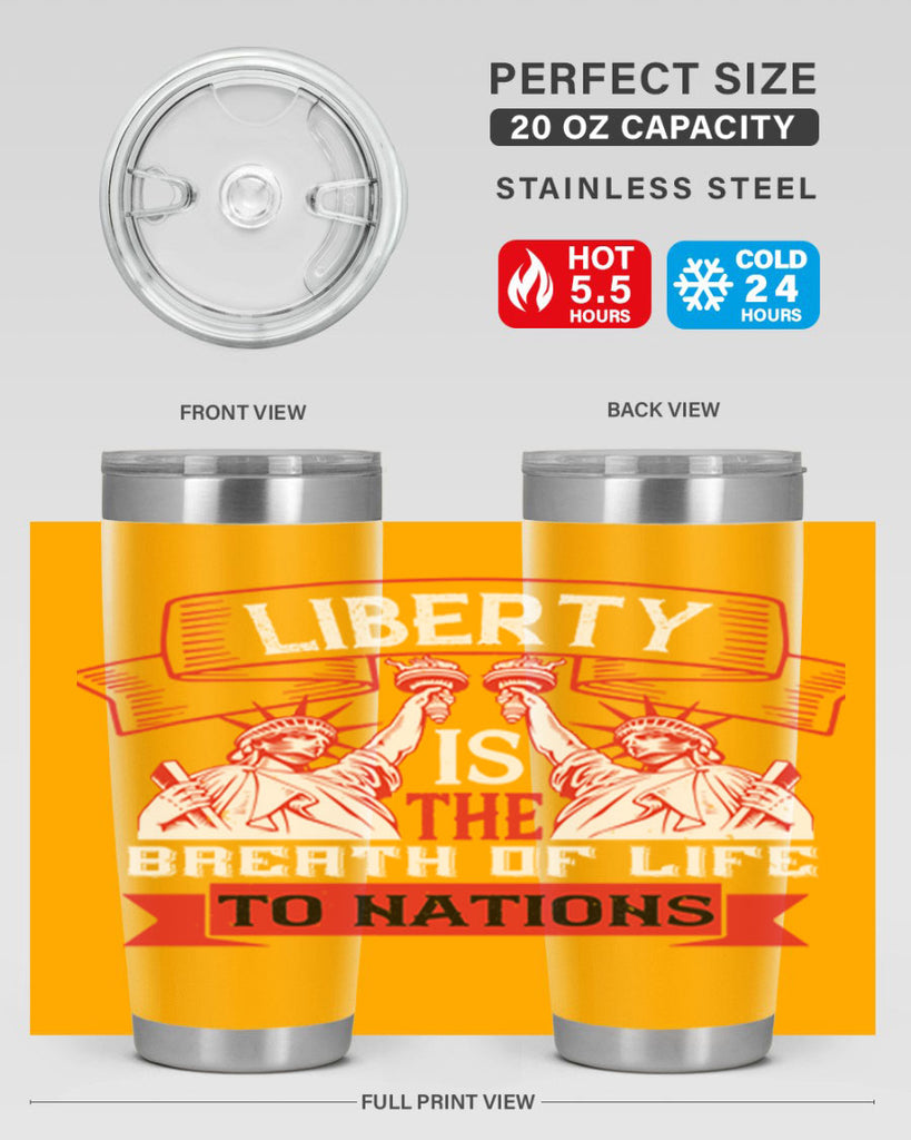 Liberty is the breath of life to nations Style 129#- Fourt Of July- Tumbler