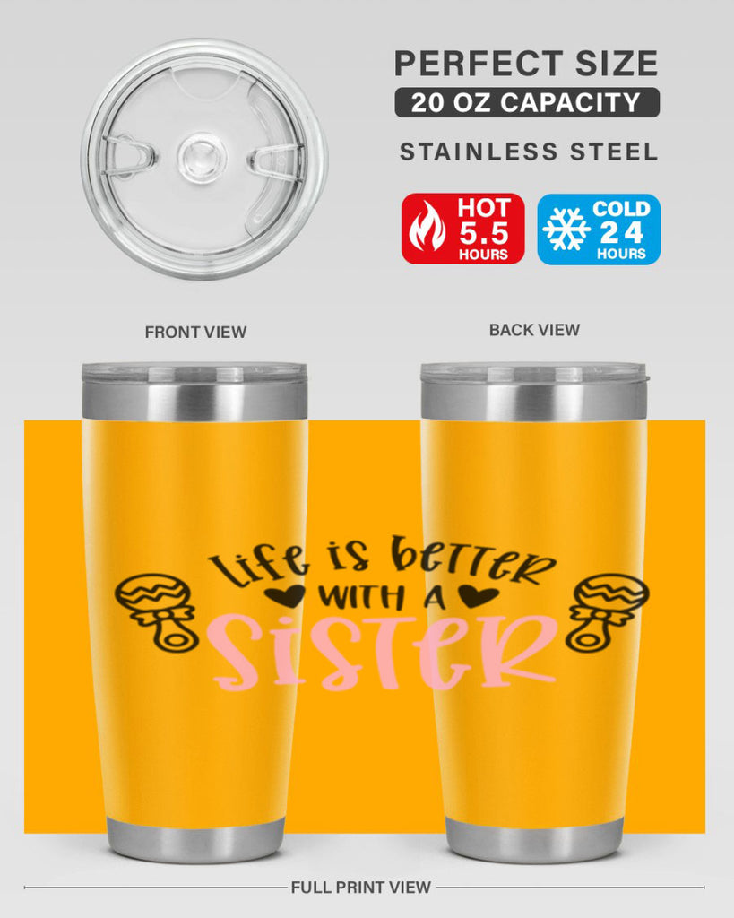 Life Is Better With A Sister Style 71#- baby- tumbler