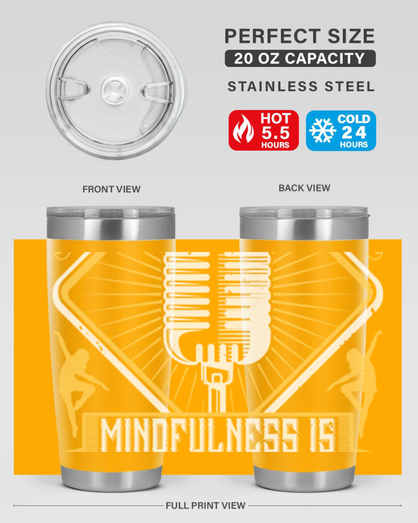 Life is a dance Mindfulness is witnessing that dance 24#- dance- Tumbler