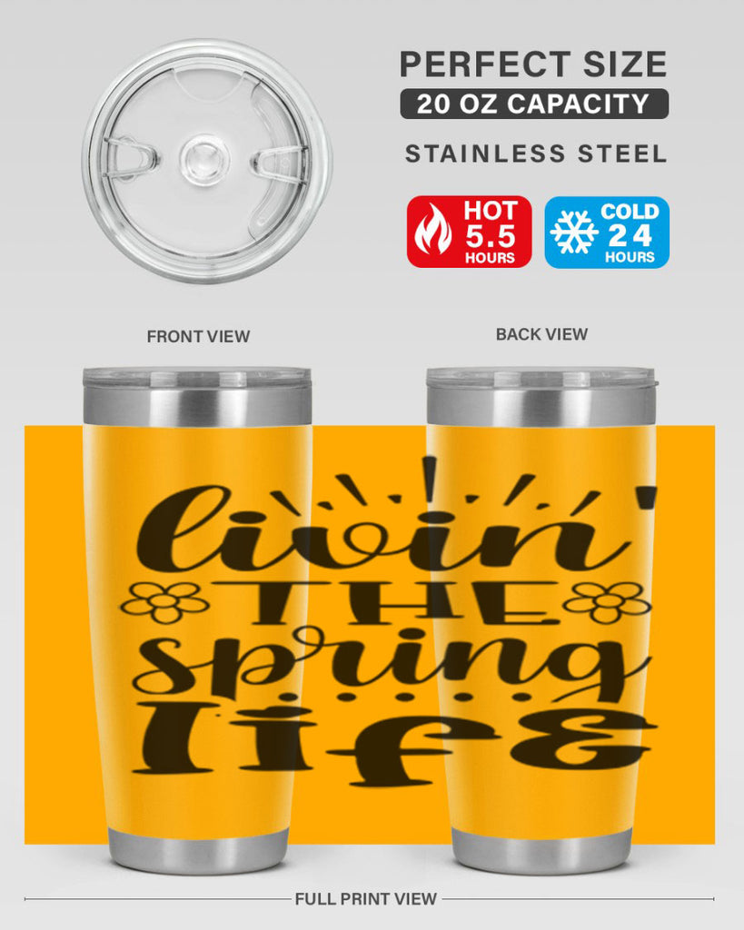 Livin the spring life  319#- spring- Tumbler