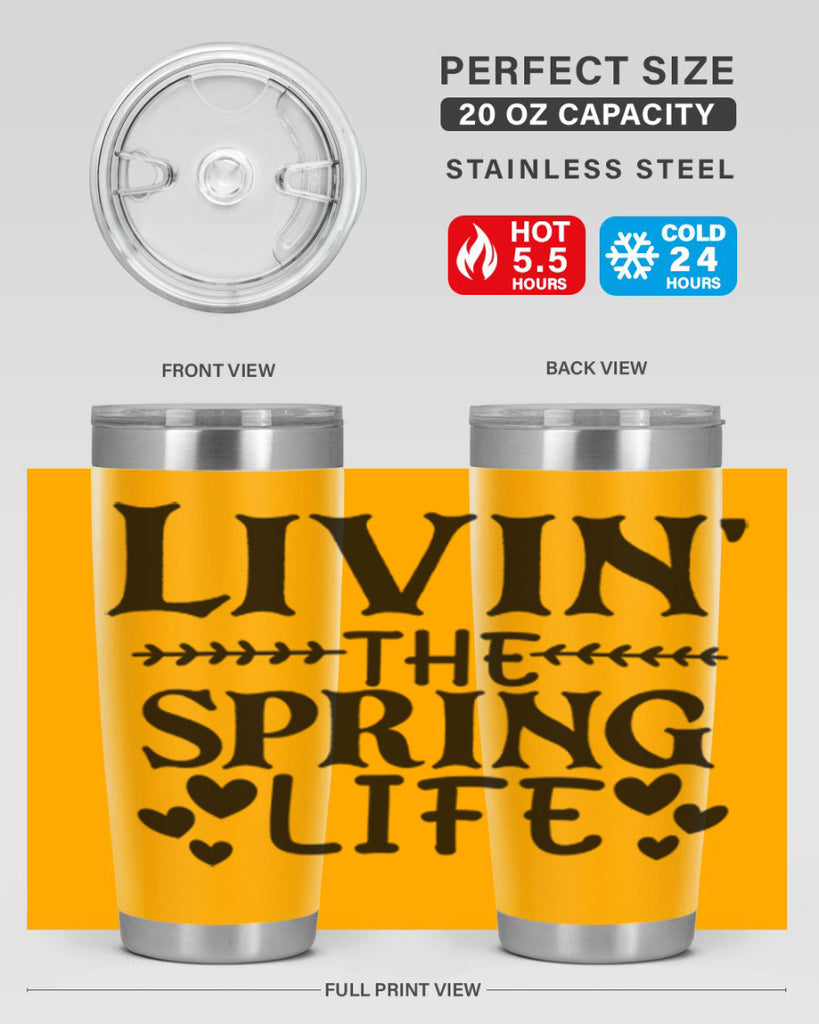 Livin' the spring life 5#- spring- Tumbler