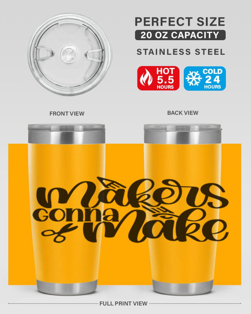 Makers Gonna Make 11#- crafting- Tumbler