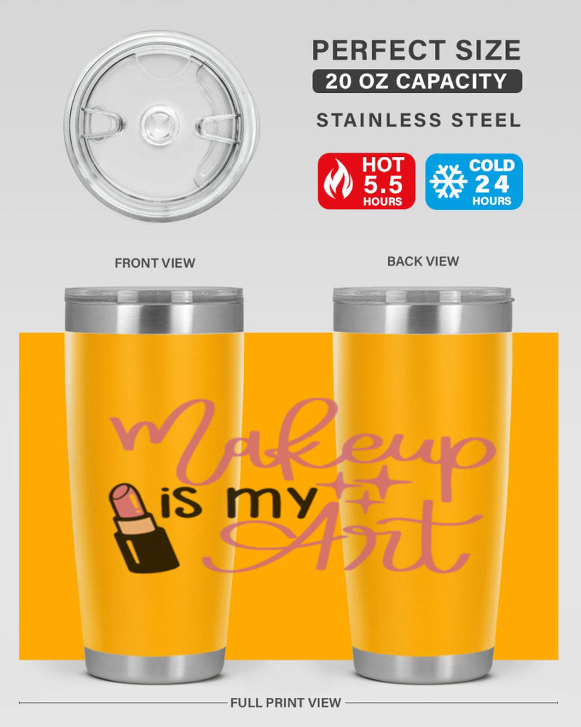 Makeup is my Art Style 47#- make up- Tumbler