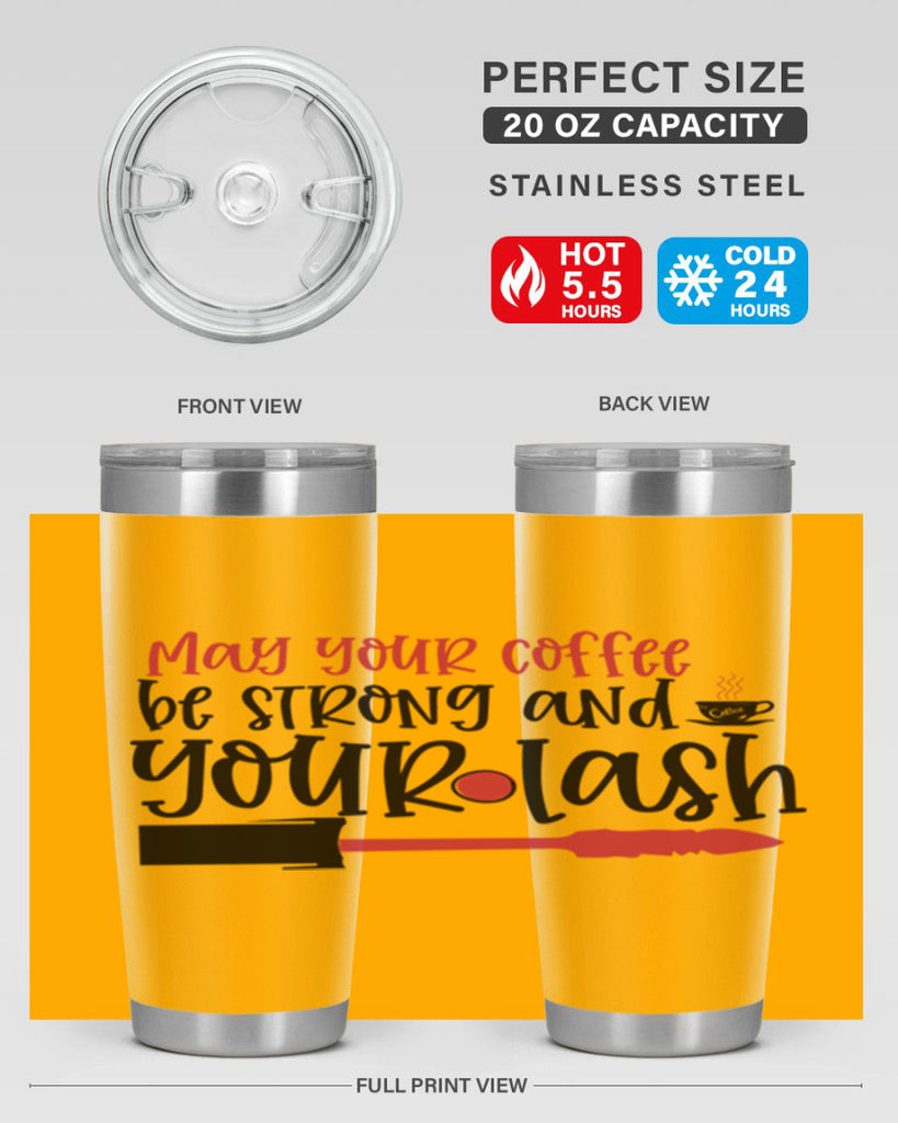 May your coffee be strong and your lash design Style 222#- make up- Tumbler