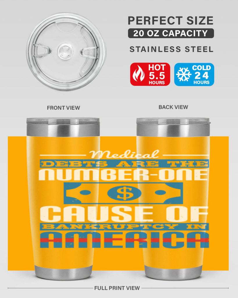 Medical debts are the numberone cause of bankruptcy in America Style 35#- medical- tumbler