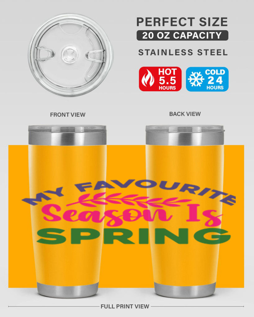My Favourite Season Is Spring 345#- spring- Tumbler