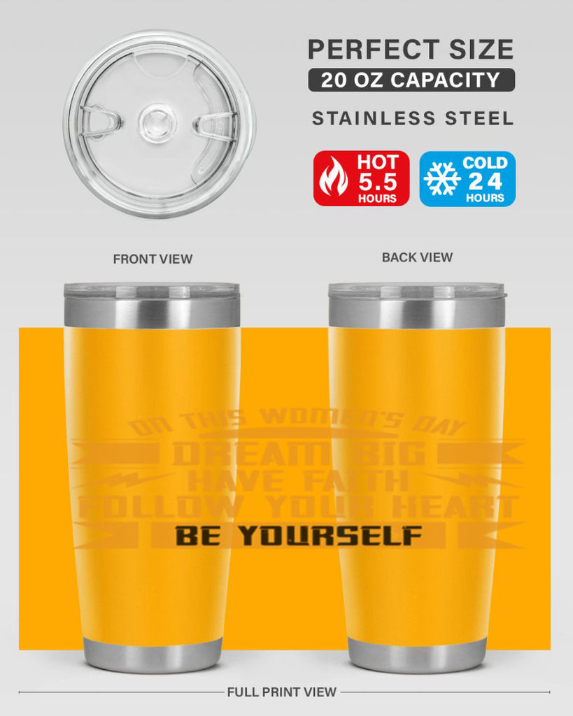 On this Womens Daydream big have faith Style 97#- womens day- Tumbler