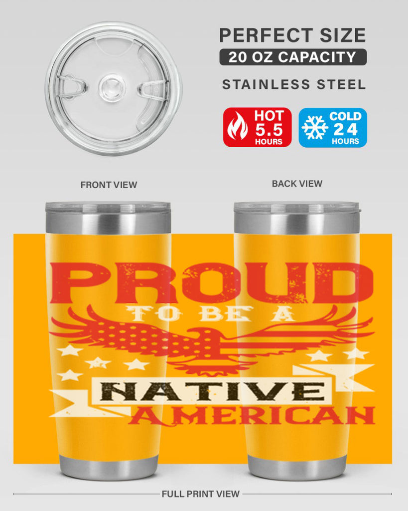 Proud to be a Native American Style 188#- Fourt Of July- Tumbler