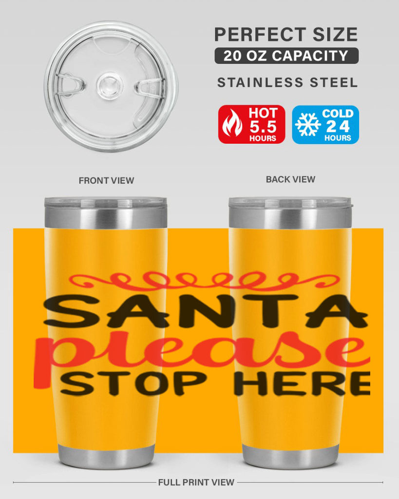 Santa please stop here 351#- winter- Tumbler