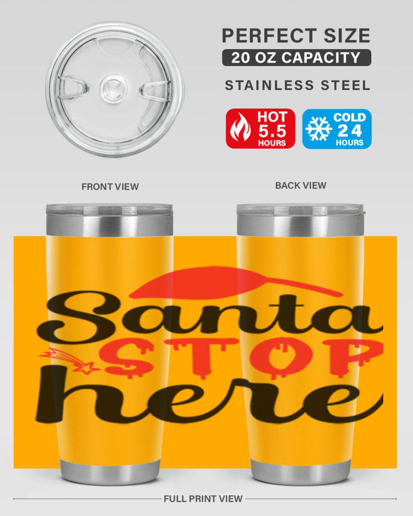 Santa stop here 352#- winter- Tumbler