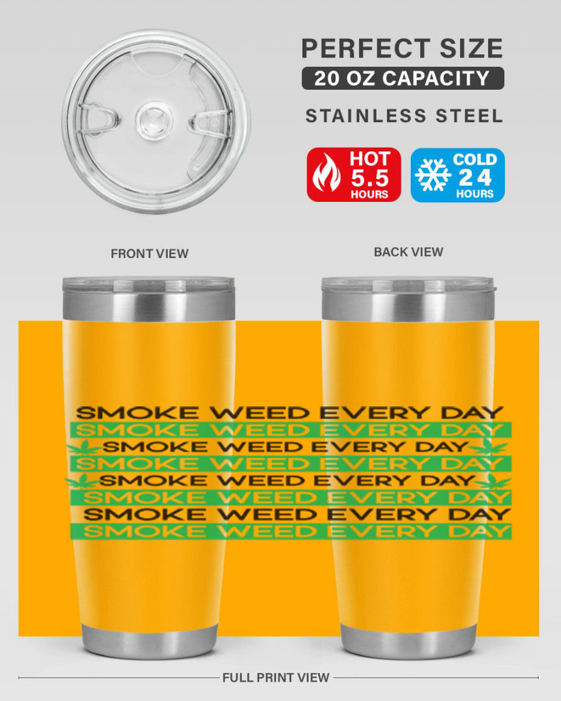 Smoke Weed Everyday 239#- marijuana- Tumbler
