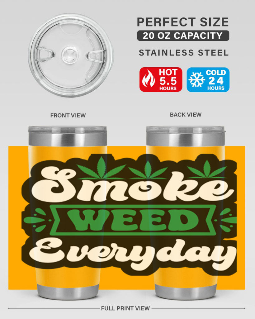 Smoke weed everyday 240#- marijuana- Tumbler