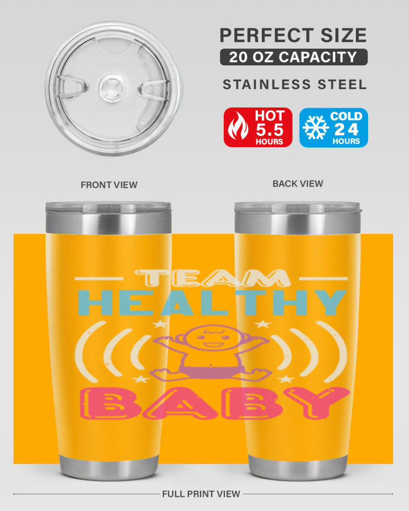 Team Healthy Baby Style 11#- baby shower- tumbler