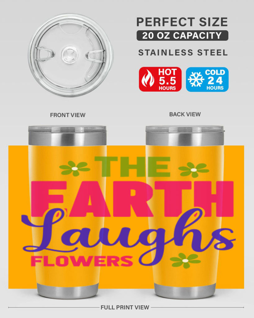 The Earth Laughs Flowers 530#- spring- Tumbler
