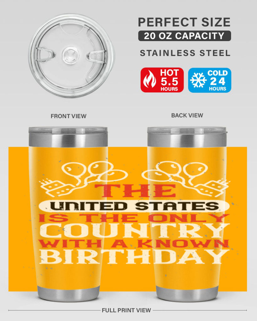 The United States is the only country with a known birthday Style 192#- Fourt Of July- Tumbler