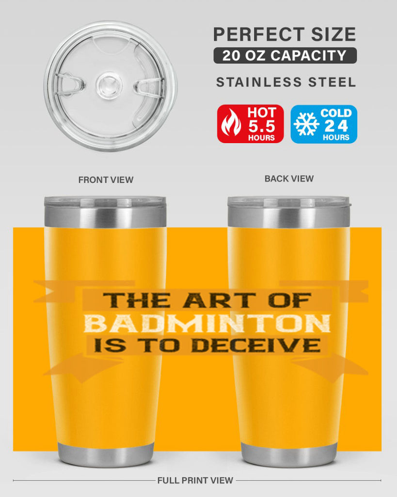 The art of badminton is to deceive 1853#- badminton- Tumbler