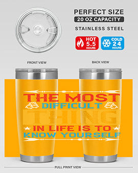 The most difficult thing in life is to know yourself Style 18#- self awareness- Tumbler