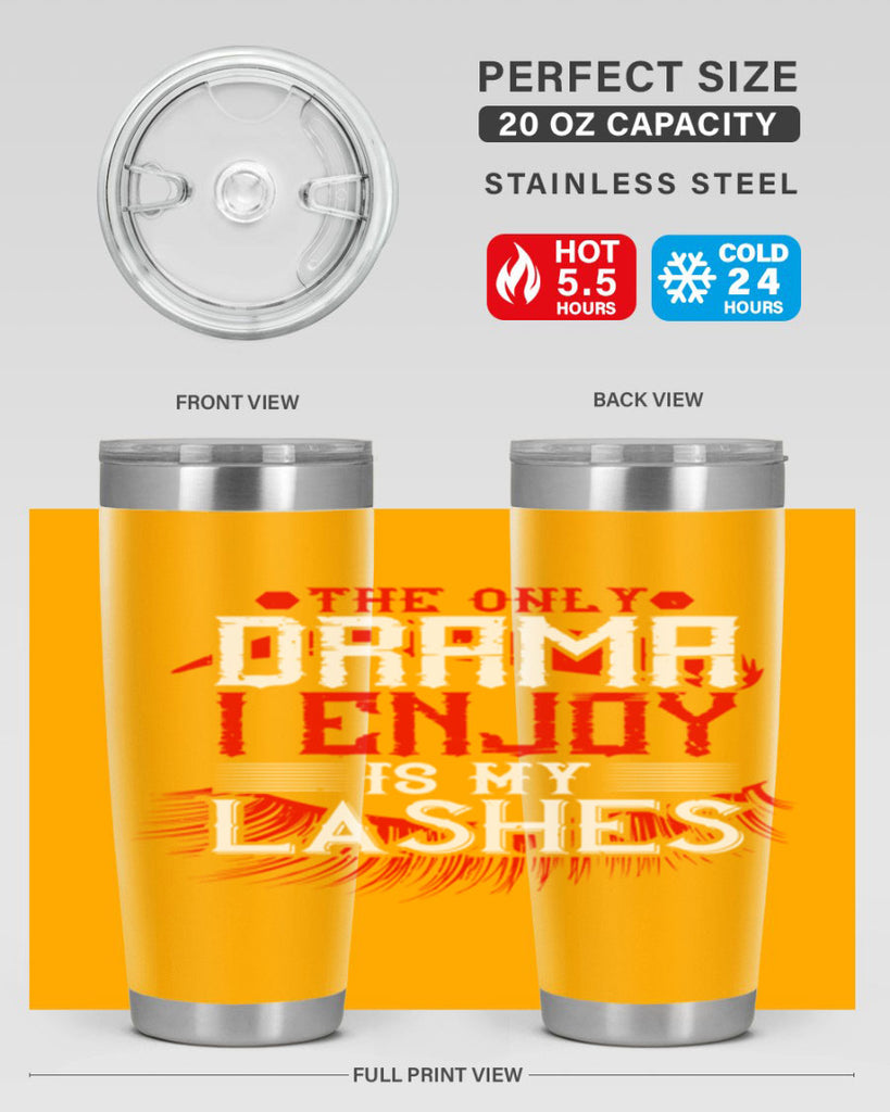 The only drama I enjoy is my lashes Style 182#- make up- Tumbler