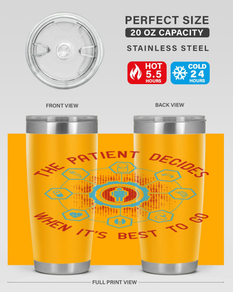 The patient decides when its best to go Style 19#- medical- tumbler