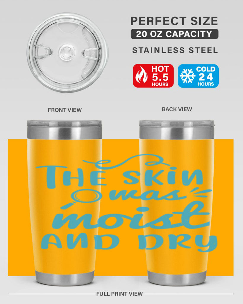 The skin was moist and dry Style 15#- medical- tumbler