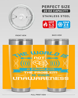 The world is not a problem the problem is your unawareness Style 14#- self awareness- Tumbler