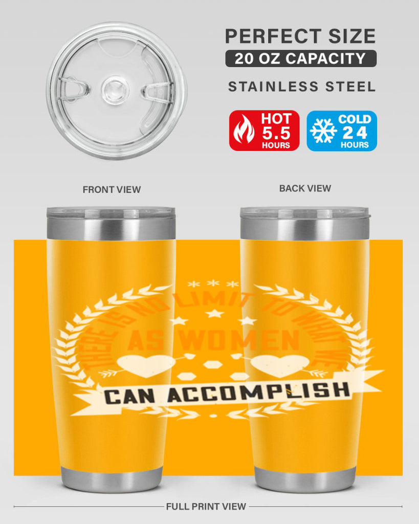 There is no limit to what we as women can accomplish Style 27#- womens day- Tumbler