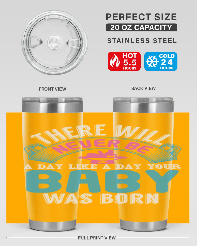 There will never be like when a baby is born Style 167#- baby- tumbler
