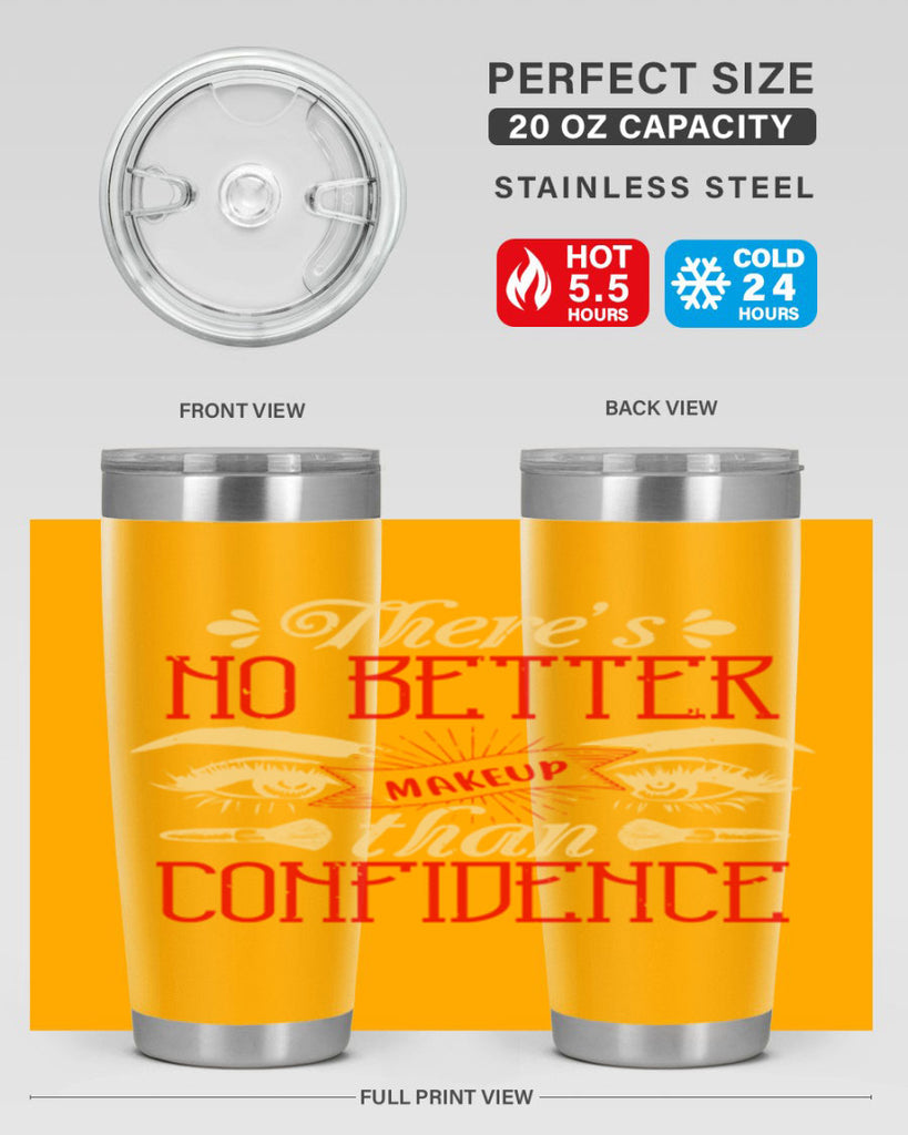 There’s no better makeup than confidence Style 177#- make up- Tumbler