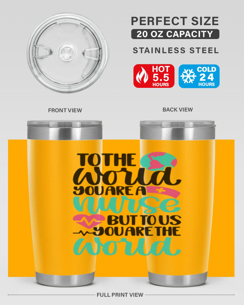To The World You Style Style 16#- nurse- tumbler