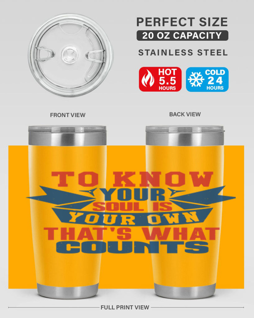 To know your soul is your own Style 49#- Fourt Of July- Tumbler