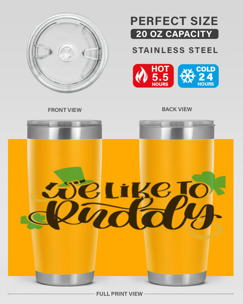 We Like To Puddy Style 18#- St Patricks Day- Tumbler