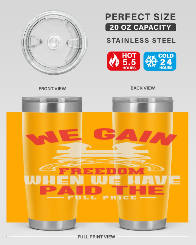 We gain freedom Style 55#- Fourt Of July- Tumbler