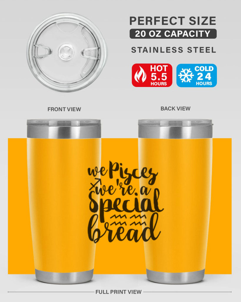 We pisces Were A Special Bread 557#- zodiac- Tumbler