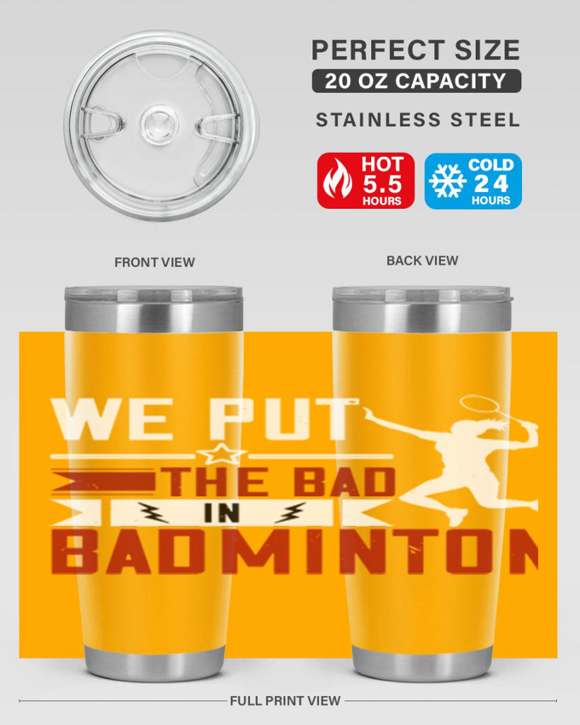 We put the Bad in Badminton 1772#- badminton- Tumbler