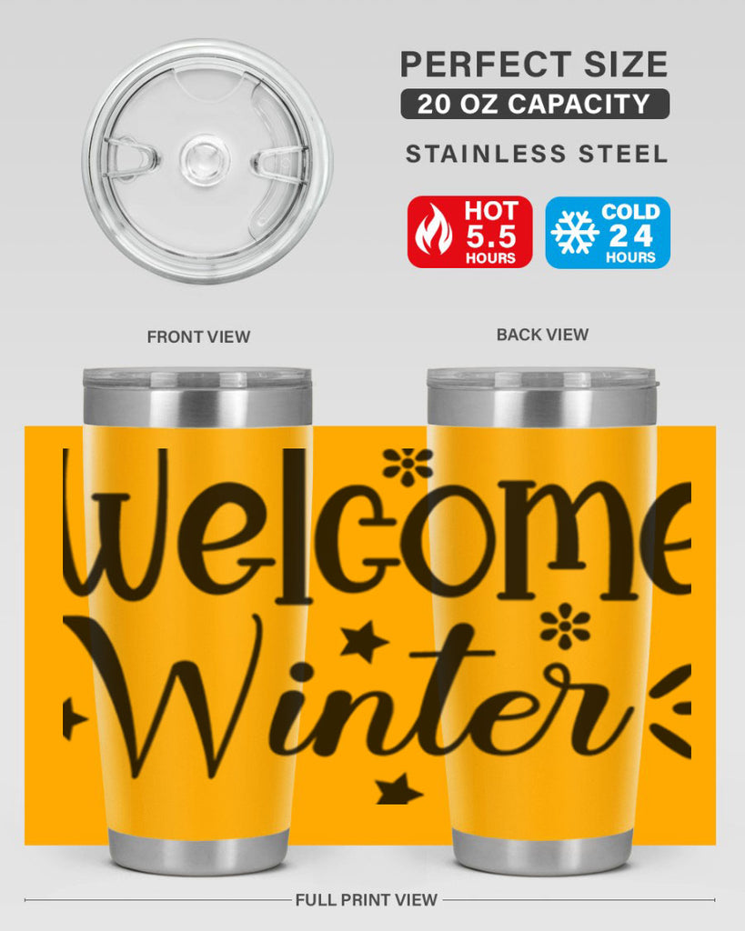 Welcome Winter476#- winter- Tumbler