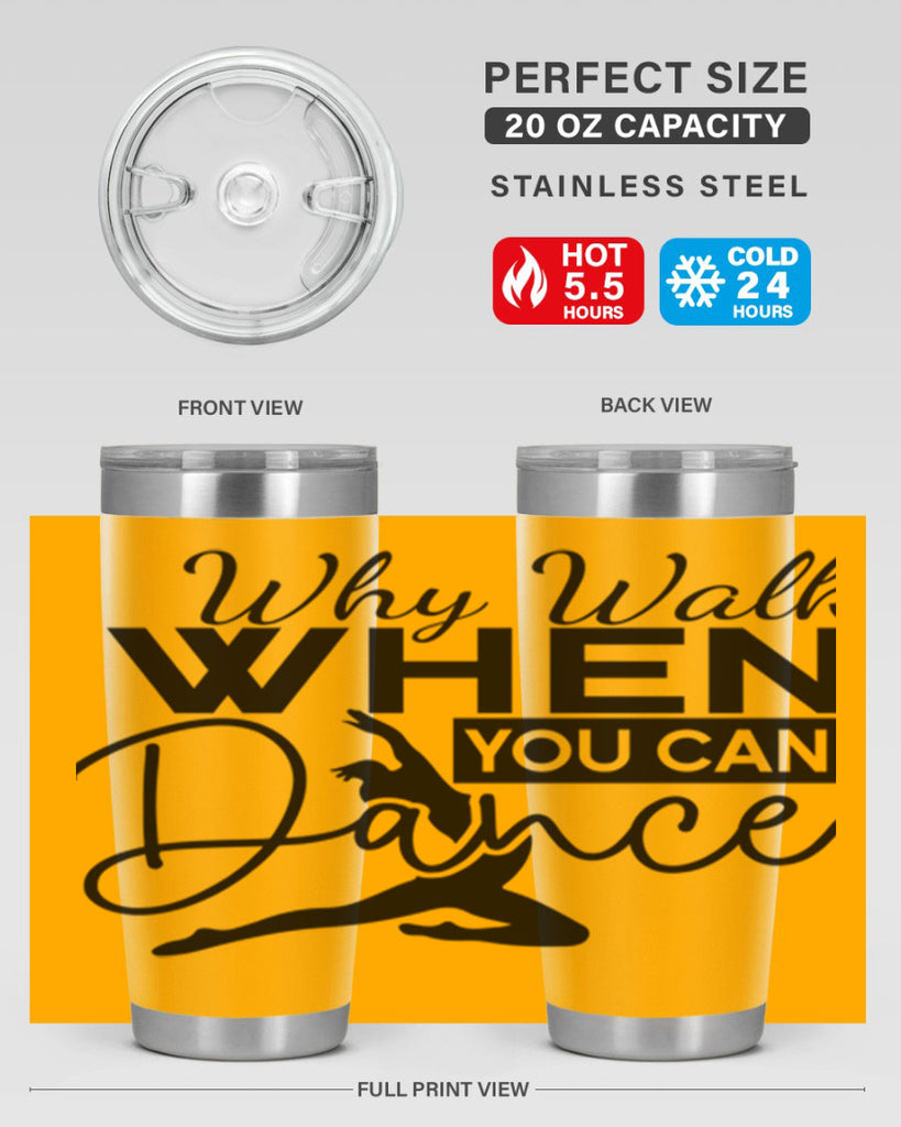 Why Walk when You Can Dance 93#- ballet- Tumbler