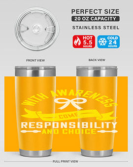 With awareness come responsibility and choice Style 5#- self awareness- Tumbler