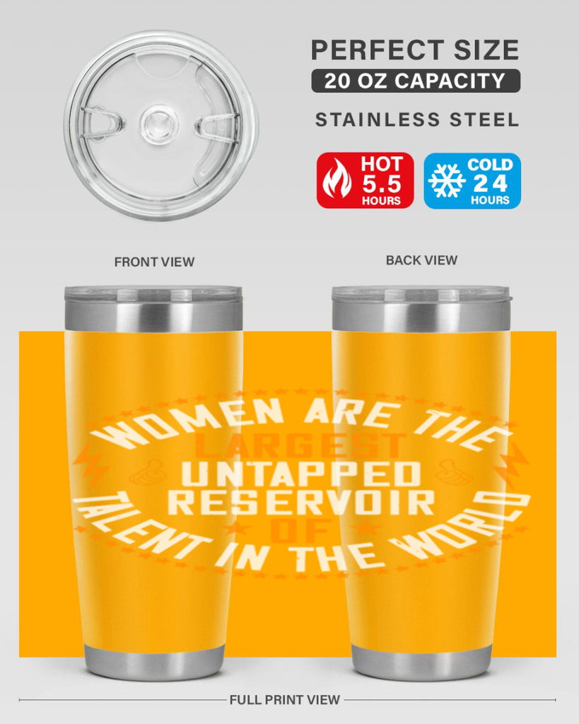 Women are the largest untapped reservoir of talent in the world Style 11#- womens day- Tumbler