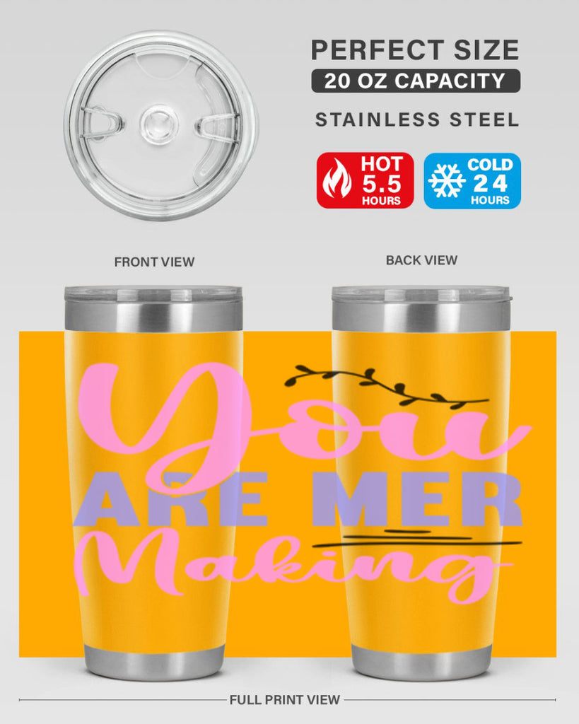You Are Mer Making 680#- mermaid- Tumbler